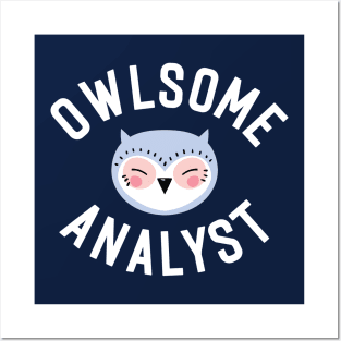 Owlsome Analyst Pun - Funny Gift Idea Posters and Art